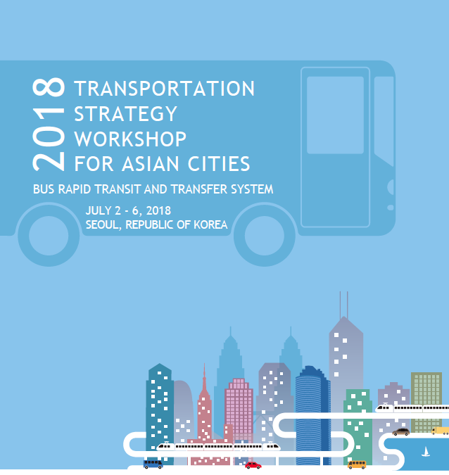2018 Transportation Strategy Workshop for Asian Cities – Final Report