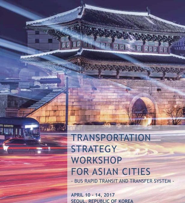 2017 Transportation Strategy Workshop for Asian Cities – Final Report
