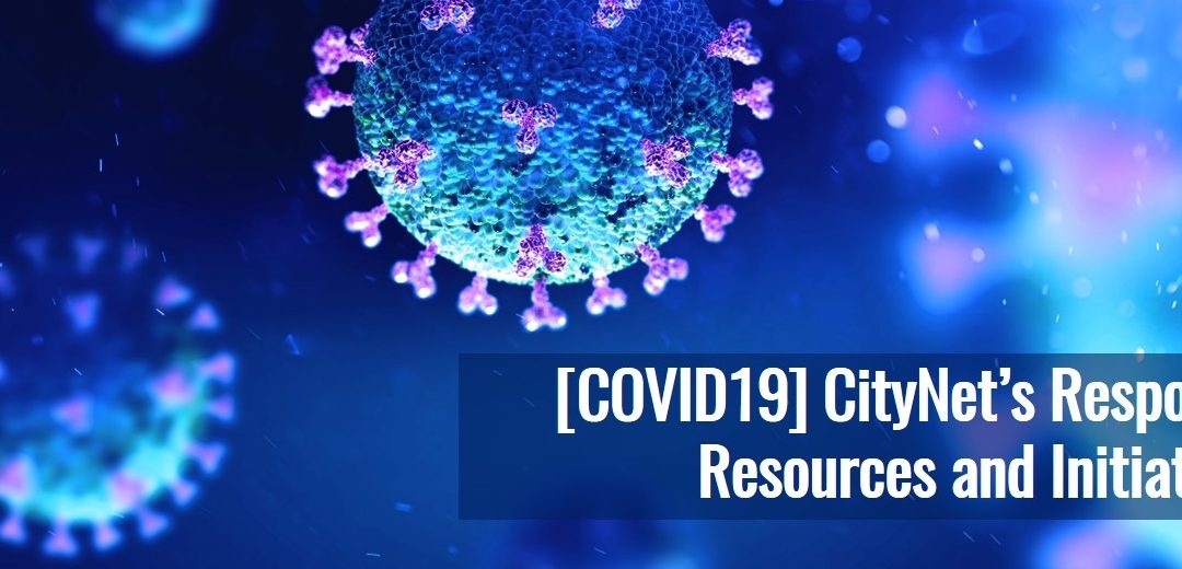 [COVID19] CityNet’s Response, Resources and Initiatives