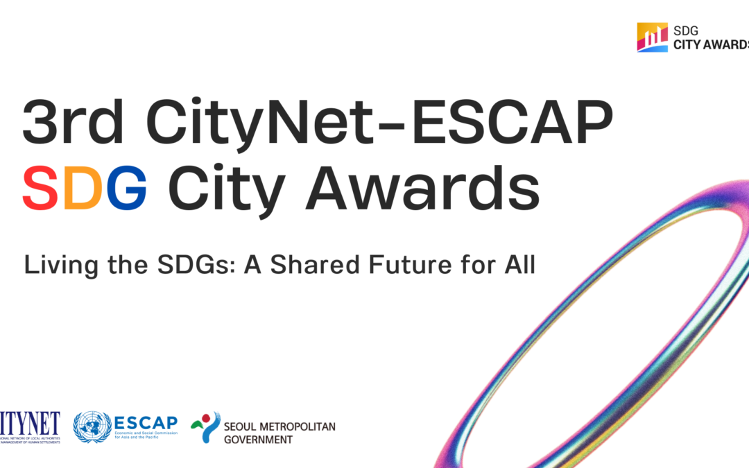 3rd CityNet-ESCAP SDG City Awards Celebrates Finalists